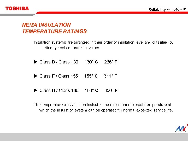 Reliability in motion ™ NEMA INSULATION TEMPERATURE RATINGS Insulation systems are arranged in their