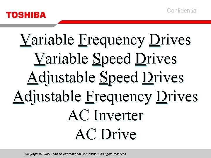 Confidential Variable Frequency Drives Variable Speed Drives Adjustable Frequency Drives AC Inverter AC Drive