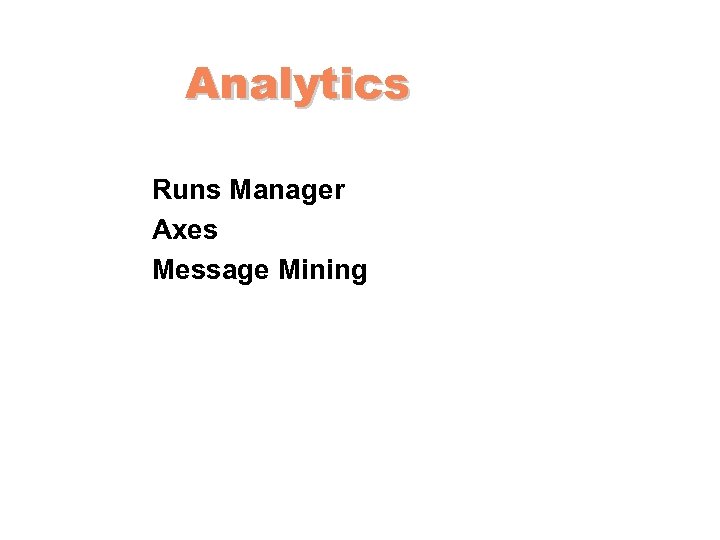 Analytics Runs Manager Axes Message Mining 