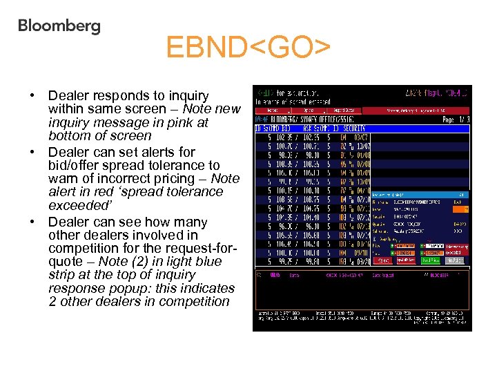 EBND<GO> • Dealer responds to inquiry within same screen – Note new inquiry message