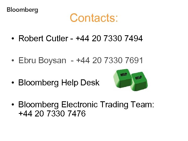 Contacts: • Robert Cutler - +44 20 7330 7494 • Ebru Boysan - +44