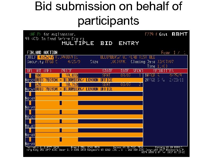 Bid submission on behalf of participants • Issuers can enter bids on behalf of