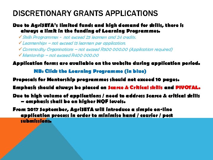 DISCRETIONARY GRANTS APPLICATIONS Due to Agri. SETA’s limited funds and high demand for skills,