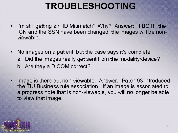 TROUBLESHOOTING • I’m still getting an “ID Mismatch” Why? Answer: If BOTH the ICN