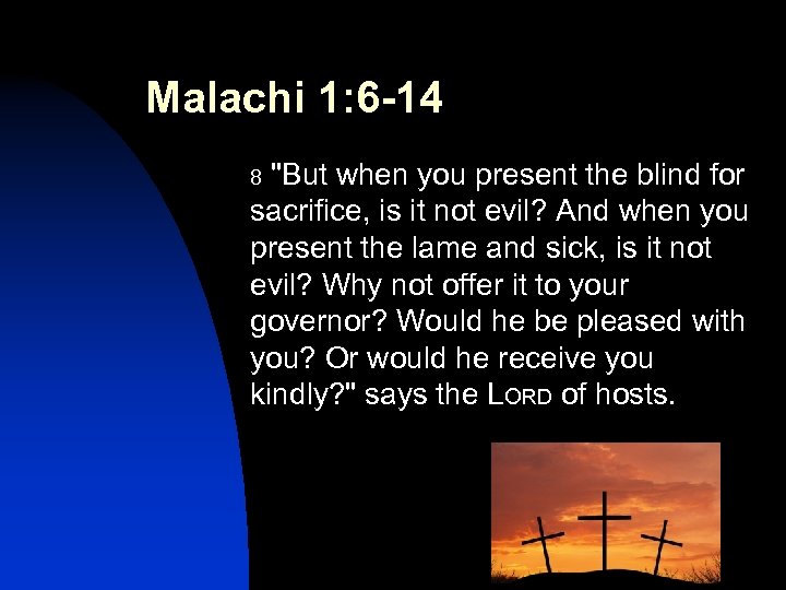 Malachi 1: 6 -14 