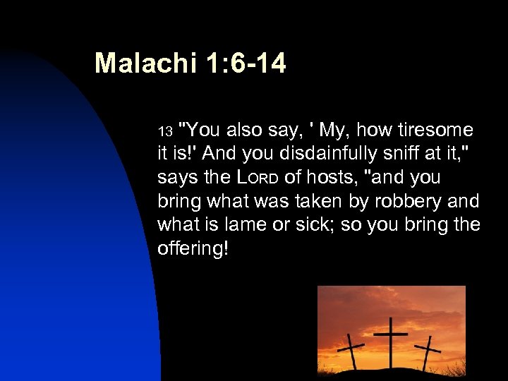 Malachi 1: 6 -14 