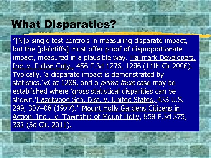 What Disparaties? “[N]o single test controls in measuring disparate impact, but the [plaintiffs] must