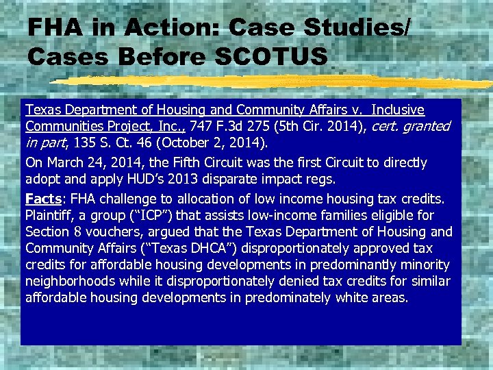 FHA in Action: Case Studies/ Cases Before SCOTUS Texas Department of Housing and Community