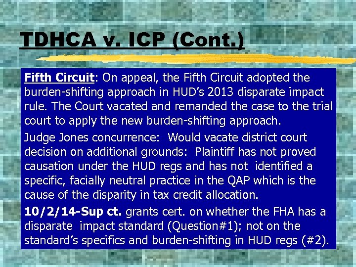 TDHCA v. ICP (Cont. ) Fifth Circuit: On appeal, the Fifth Circuit adopted the