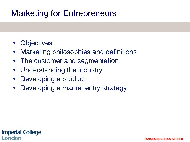 Marketing for Entrepreneurs • • • Objectives Marketing philosophies and definitions The customer and