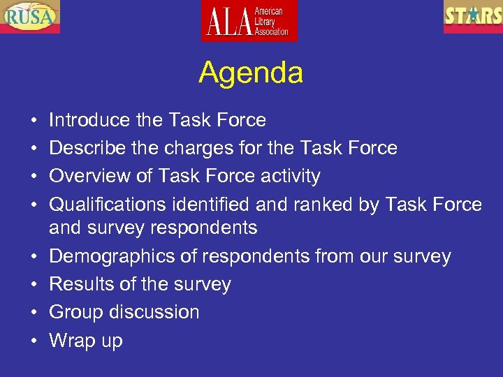 Agenda • • Introduce the Task Force Describe the charges for the Task Force