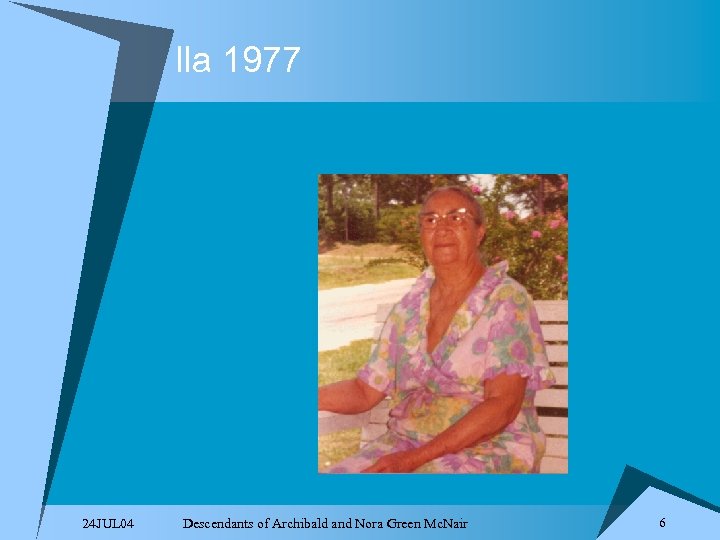 Ila 1977 24 JUL 04 Descendants of Archibald and Nora Green Mc. Nair 6