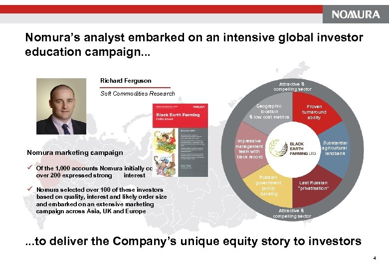 Nomura’s analyst embarked on an intensive global investor education campaign. . . Richard Ferguson