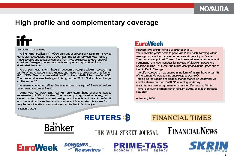 High profile and complementary coverage Black Earth digs deep The SKr 1. 68 bn