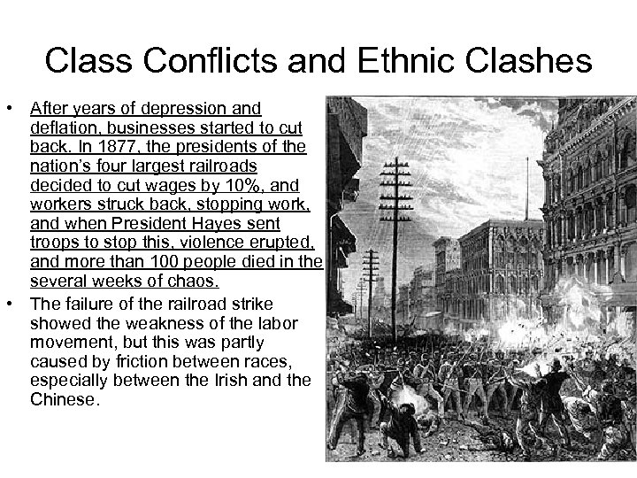 Class Conflicts and Ethnic Clashes • After years of depression and deflation, businesses started