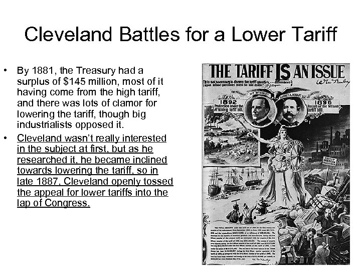 Cleveland Battles for a Lower Tariff • By 1881, the Treasury had a surplus