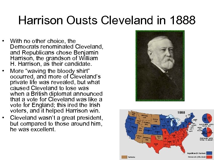 Harrison Ousts Cleveland in 1888 • With no other choice, the Democrats renominated Cleveland,