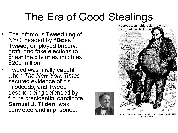 The Era of Good Stealings • The infamous Tweed ring of NYC, headed by