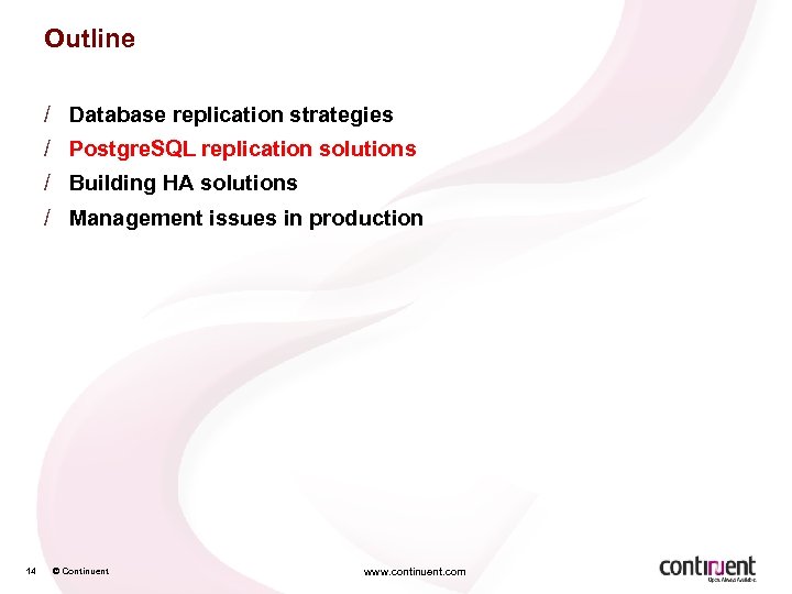 Outline / Database replication strategies / Postgre. SQL replication solutions / Building HA solutions