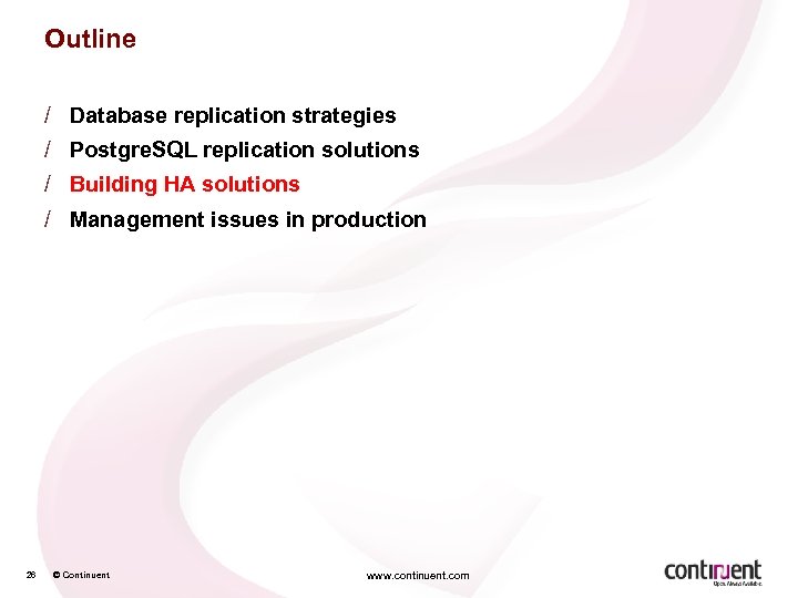 Outline / Database replication strategies / Postgre. SQL replication solutions / Building HA solutions