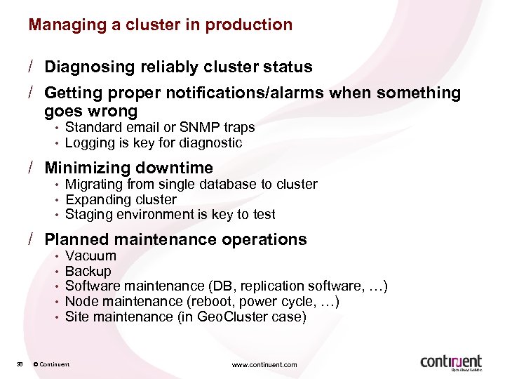 Managing a cluster in production / Diagnosing reliably cluster status / Getting proper notifications/alarms