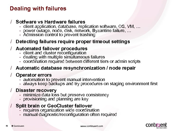 Dealing with failures / Sotfware vs Hardware failures • • • client application, database,