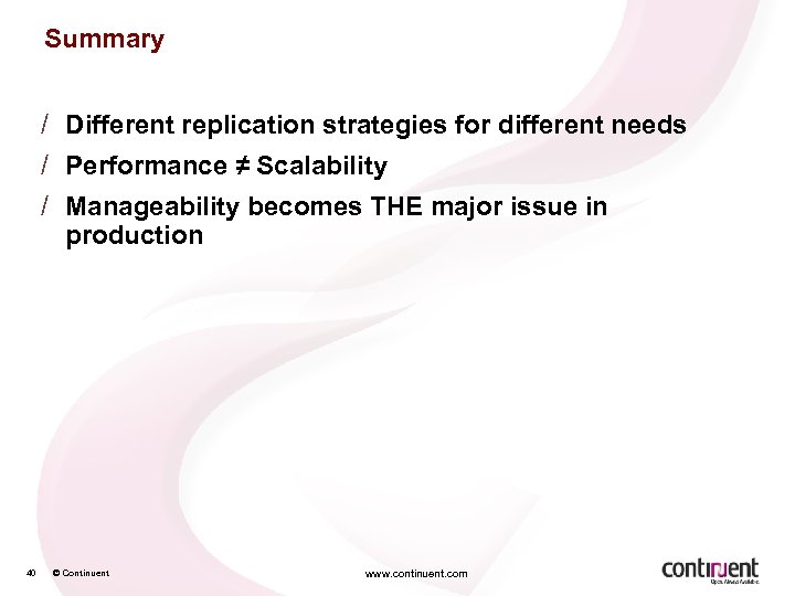 Summary / Different replication strategies for different needs / Performance ≠ Scalability / Manageability