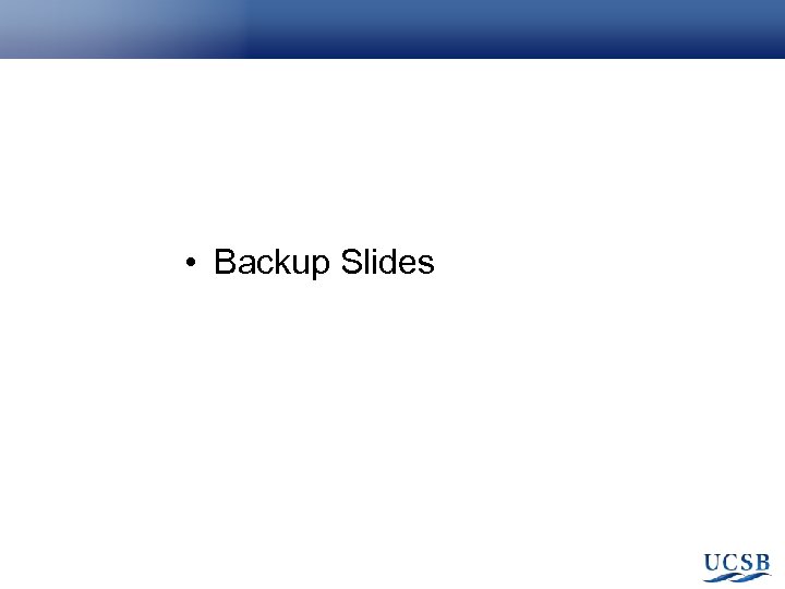  • Backup Slides 