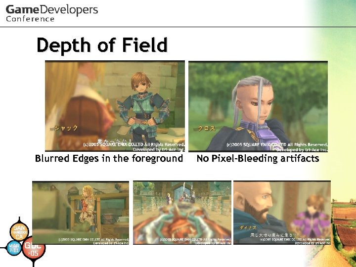 Depth of Field Blurred Edges in the foreground No Pixel-Bleeding artifacts 