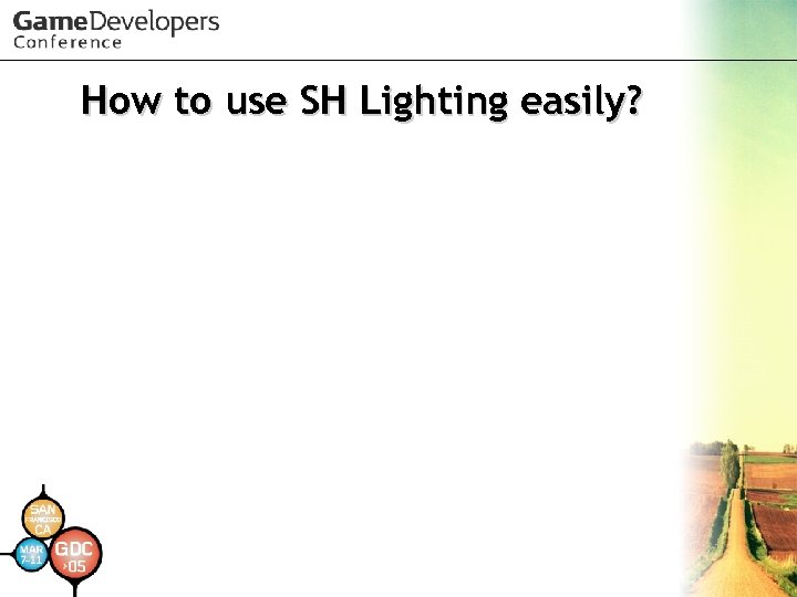 How to use SH Lighting easily? 