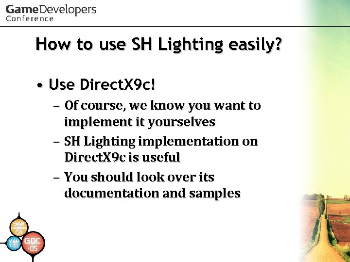 How to use SH Lighting easily? • Use Direct. X 9 c! – Of
