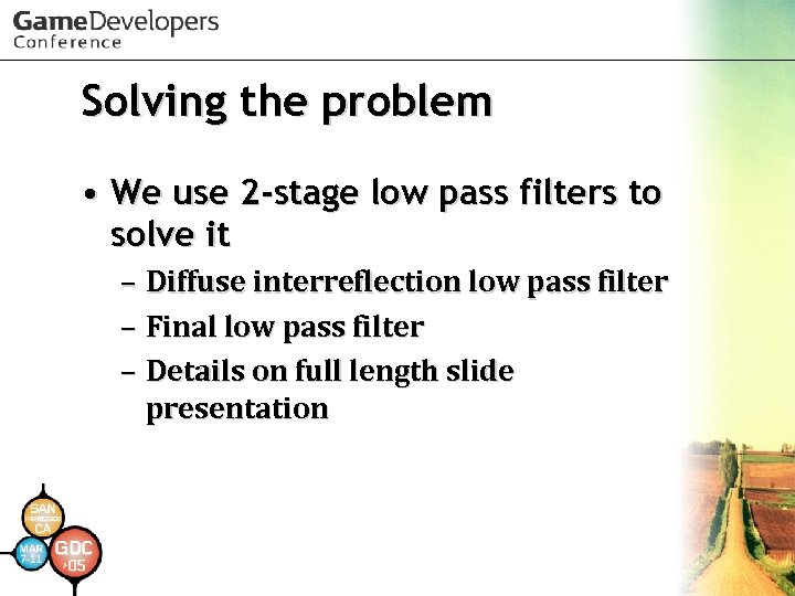 Solving the problem • We use 2 -stage low pass filters to solve it