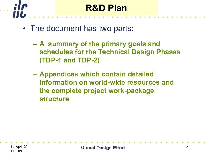 R&D Plan • The document has two parts: – A summary of the primary