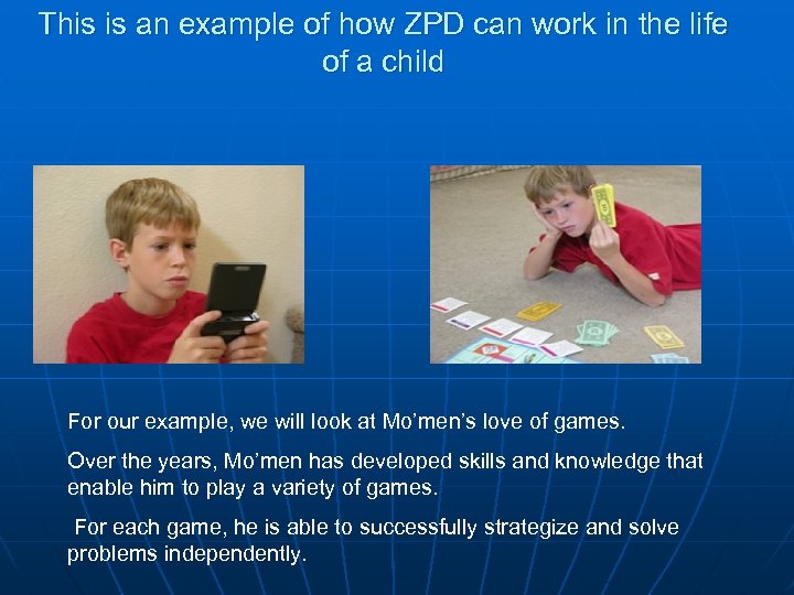 This is an example of how ZPD can work in the life of a