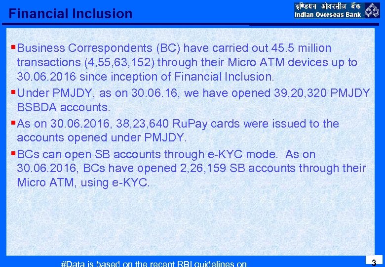 Financial Inclusion Click to edit the outline text format §Business Correspondents (BC) have carried