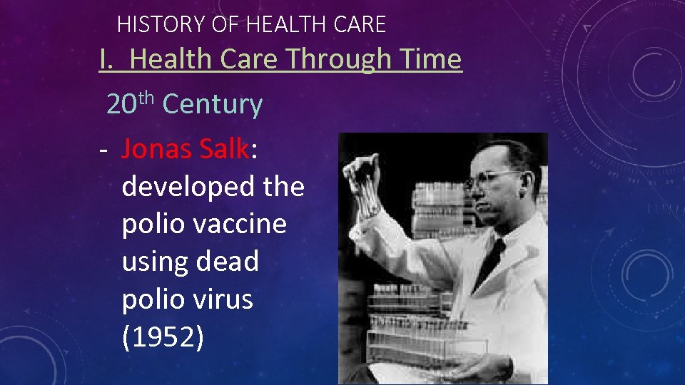 HISTORY OF HEALTH CARE I. Health Care Through Time 20 th Century - Jonas