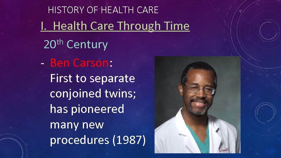 HISTORY OF HEALTH CARE I. Health Care Through Time th Century 20 - Ben