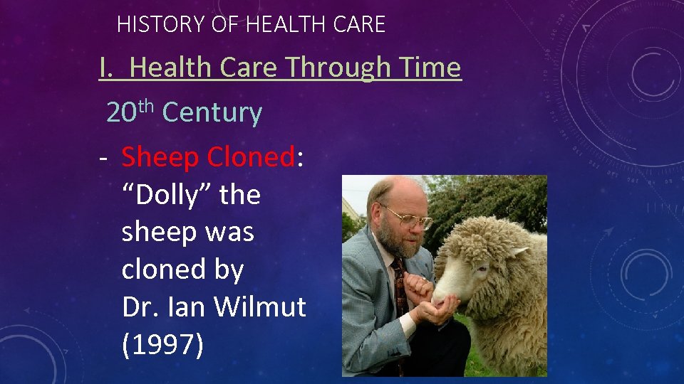 HISTORY OF HEALTH CARE I. Health Care Through Time 20 th Century - Sheep