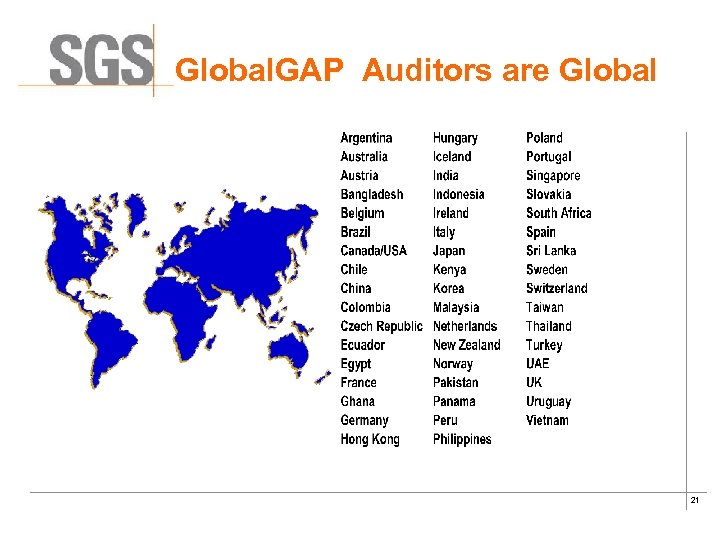 Global. GAP Auditors are Global 21 