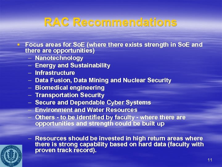 RAC Recommendations § Focus areas for So. E (where there exists strength in So.