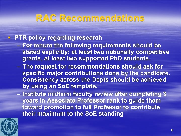 RAC Recommendations § PTR policy regarding research – For tenure the following requirements should