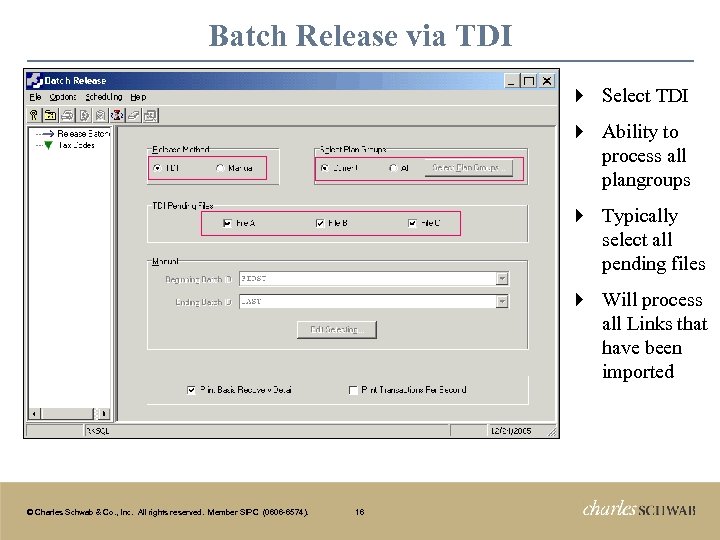 Batch Release via TDI } } Typically select all pending files } 16 Ability