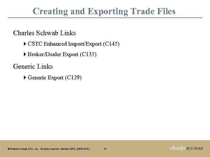 Creating and Exporting Trade Files Charles Schwab Links } CSTC Enhanced Import/Export (C 145)