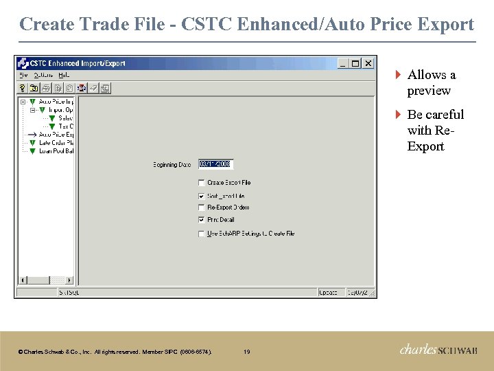 Create Trade File - CSTC Enhanced/Auto Price Export } Allows a preview } Be