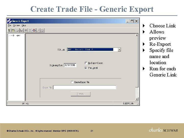 Create Trade File - Generic Export Choose Link Allows preview } Re-Export } Specify