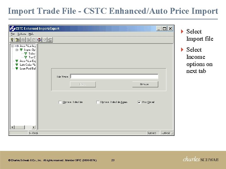 Import Trade File - CSTC Enhanced/Auto Price Import } Select Import file } Select