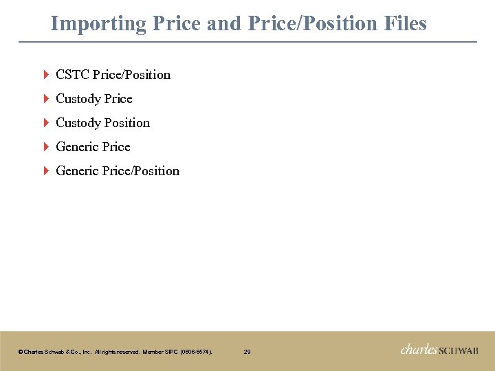 Importing Price and Price/Position Files } CSTC Price/Position } Custody Price } Custody Position