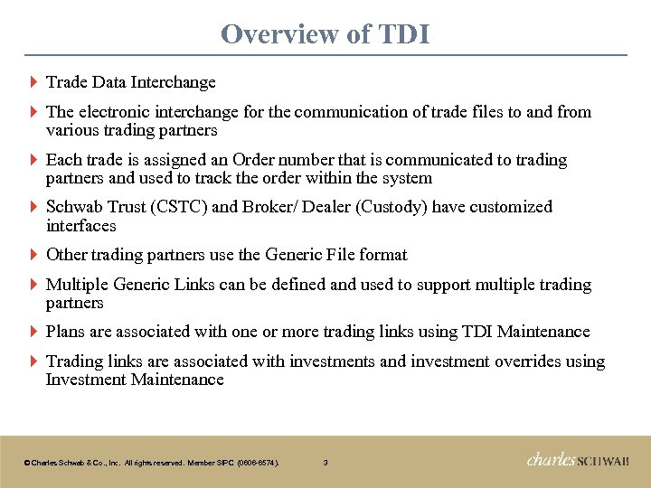 Overview of TDI } Trade Data Interchange } The electronic interchange for the communication