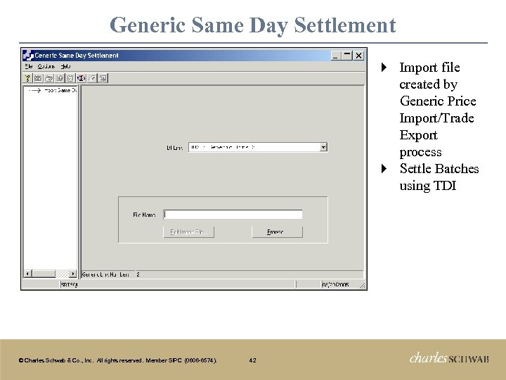 Generic Same Day Settlement Import file created by Generic Price Import/Trade Export process }