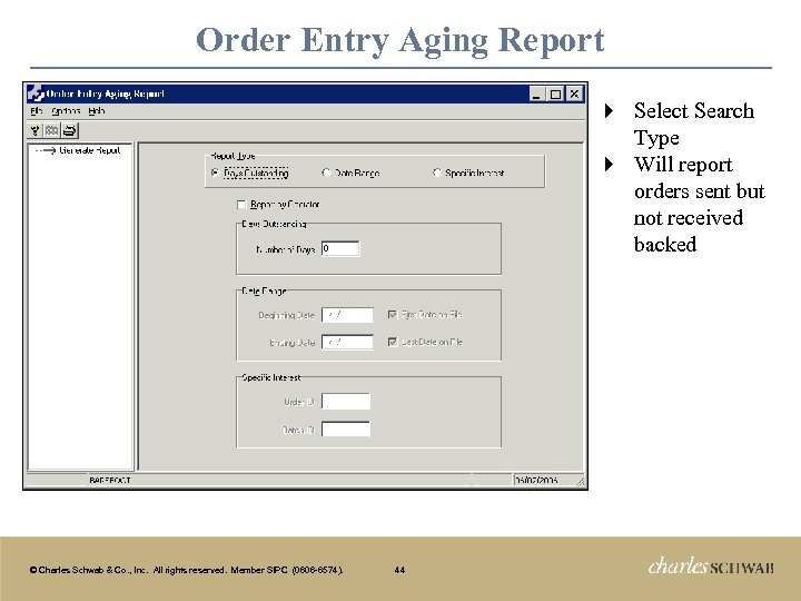 Order Entry Aging Report Select Search Type } Will report orders sent but not